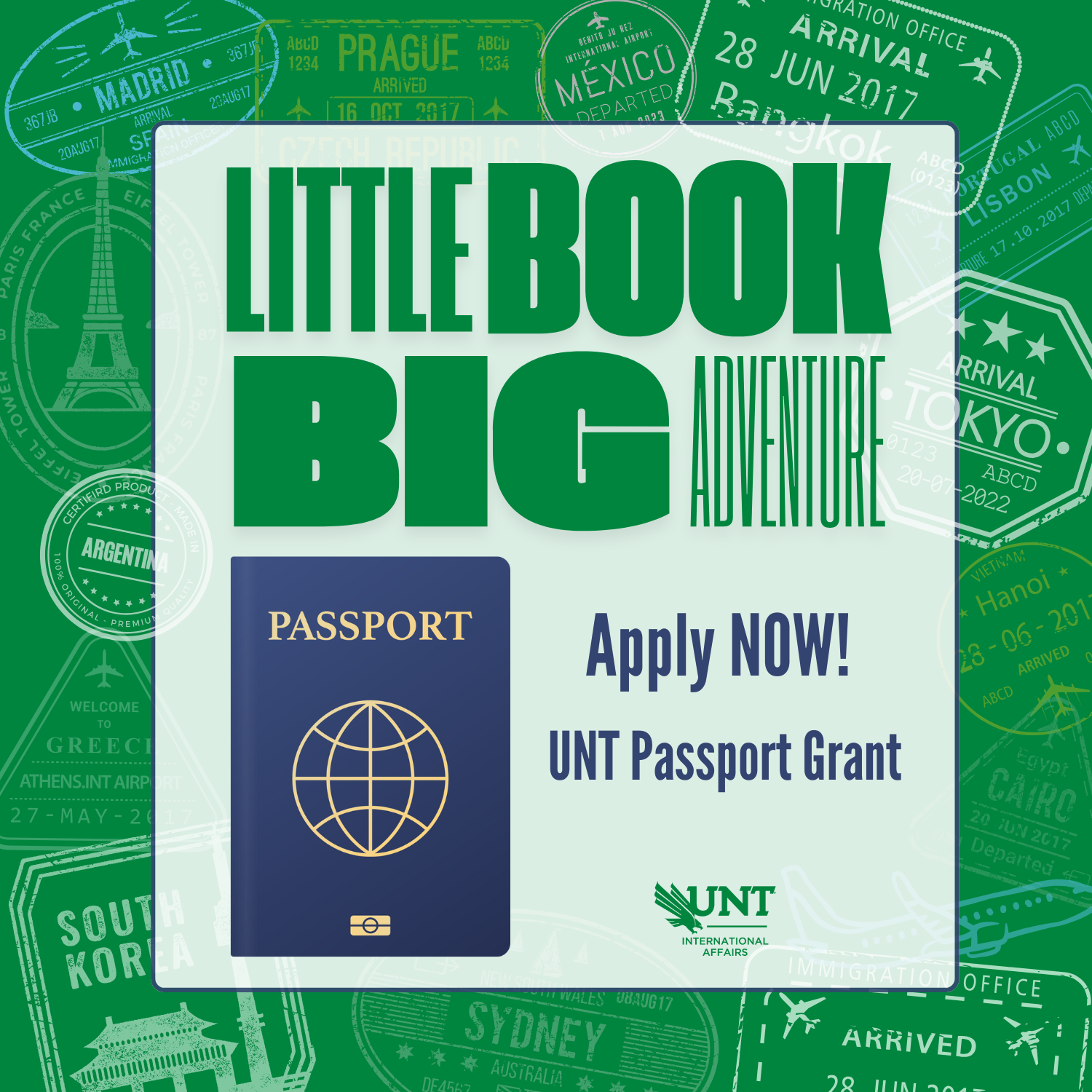 UNT Passport Grant Graphic. Border is a green background with passport stamps. Center of image include a passport photo and the words "little book big adventure" on the top and "UNT Passport Grant" on the bottom 